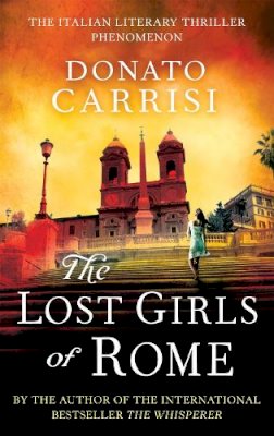 Donato Carrisi - The Lost Girls of Rome - 9780349000312 - V9780349000312