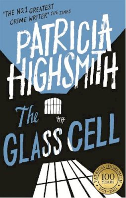 Patricia Highsmith - The Glass Cell: A Virago Modern Classic (VMC) - 9780349004952 - V9780349004952