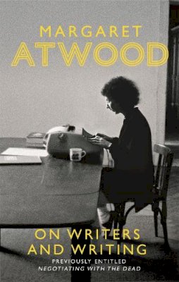 Margaret Atwood - On Writers and Writing - 9780349006239 - V9780349006239