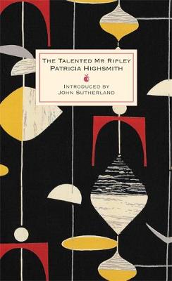 Patricia Highsmith - The Talented Mr Ripley: A Virago Modern Classic (VMC Designer Collection) - 9780349006963 - V9780349006963