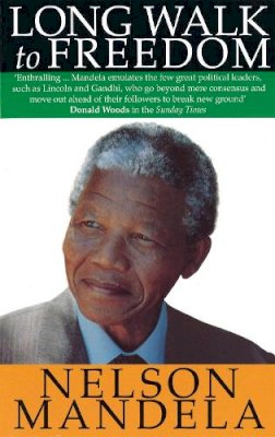 Nelson Mandela - Long Walk to Freedom:  The Autobiography of Nelson Mandela - 9780349106533 - V9780349106533