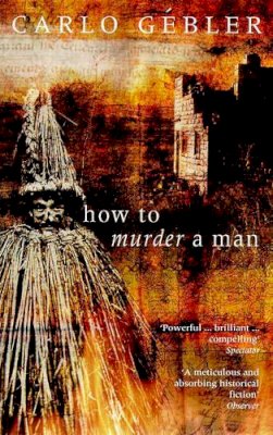 Jonathan Kellerman - How to Murder a Man - 9780349108551 - KMR0004474