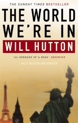 Will Hutton - The World We´re In - 9780349114712 - KSG0001357