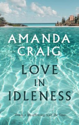 Amanda Craig - Love in Idleness - 9780349115856 - V9780349115856
