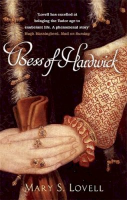 Mary S. Lovell - Bess of Hardwick: First Lady of Chatsworth - 9780349115894 - V9780349115894
