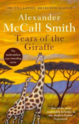 Alexander Mccall Smith - Tears of the Giraffe (No.1 Ladies' Detective Agency) - 9780349116655 - 9780349116655