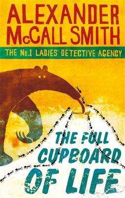 Mccall Smith - The Full Cupboard of Life (No.1 Ladies' Detective Agency) - 9780349117256 - KCW0019530