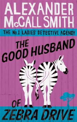 Mccall Smith - The Good Husband Of Zebra Drive - 9780349117737 - V9780349117737