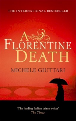 Michele Giuttari - A Florentine Death (Michele Ferrara) - 9780349120065 - V9780349120065