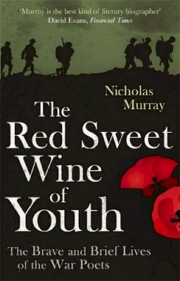 Nicholas Murray - The Red Sweet Wine of Youth - 9780349121437 - V9780349121437