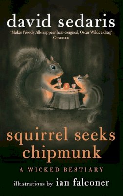 David Sedaris - Squirrel Seeks Chipmunk - 9780349121932 - V9780349121932 David Sedaris - Squirrel Seeks Chipmunk - 9780349121932 - V9780349121932