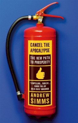 Andrew Simms - Cancel The Apocalypse - 9780349122922 - V9780349122922