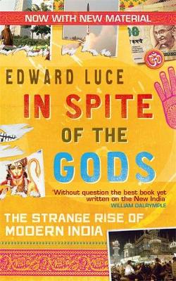 Edward Luce - In Spite of the Gods - 9780349123462 - V9780349123462