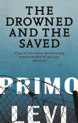 Primo Levi - The Drowned and the Saved - 9780349138640 - 9780349138640