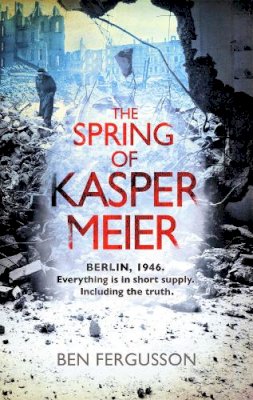 Ben Fergusson - The Spring of Kasper Meier - 9780349139760 - V9780349139760