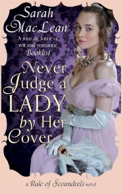 Sarah Maclean - Never Judge a Lady By Her Cover: Number 4 in series - 9780349400600 - V9780349400600