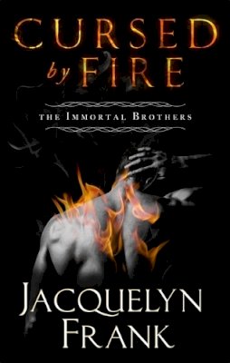 Jacquelyn Frank - Cursed By Fire: Number 1 in series - 9780349400808 - V9780349400808