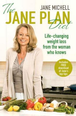 Jane Michell - The Jane Plan Diet: Life-changing weight loss, from the woman who knows - 9780349403533 - V9780349403533