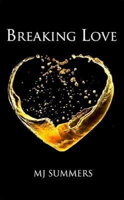 Mj Summers - Breaking Love: Full Hearts 2 - 9780349407081 - V9780349407081