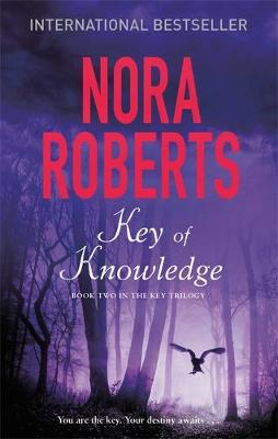 Nora Roberts - Key Of Knowledge: Number 2 in series - 9780349411644 - V9780349411644