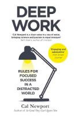 Cal Newport - Deep Work: Rules for Focused Success in a Distracted World - 9780349411903 - V9780349411903