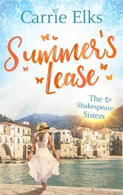 Carrie Elks - Summer´s Lease: Escape to paradise with this swoony summer romance - 9780349415505 - V9780349415505