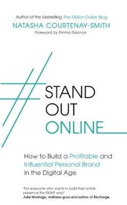 Natasha Courtenay-Smith - #StandOutOnline: How to Build a Profitable and Influential Personal Brand in the Digital Age - 9780349417967 - V9780349417967