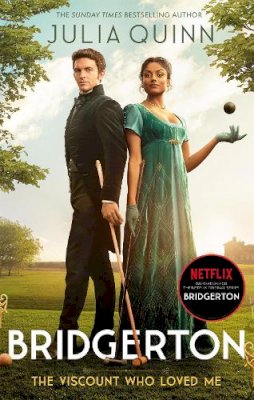 Quinn, . Julia - Bridgerton: The Viscount Who Loved Me (Bridgertons Book 2): The Sunday Times bestselling inspiration for the Netflix Original Series Bridgerton (Bridgerton Family) - 9780349432137 - V9780349432137