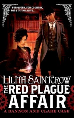 Lilith Saintcrow - The Red Plague Affair: Bannon and Clare: Book Two - 9780356500935 - V9780356500935