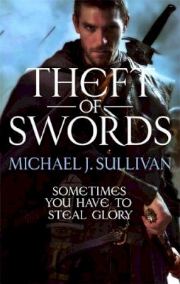 Michael J. Sullivan - Theft of Swords: The Riyria Revelations (Riyria Revelations 1) - 9780356501062 - 9780356501062
