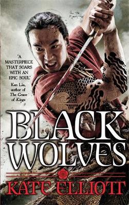 Kate Elliott - The Black Wolves (Black Wolves Trilogy) - 9780356503202 - V9780356503202