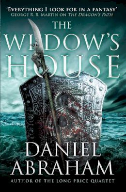 Daniel Abraham - The Widow's House (The Dagger and the Coin) - 9780356504711 - V9780356504711