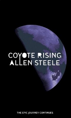 Steele, Allen M. - Coyote Rising: The Coyote Series: Book Two - 9780356504971 - V9780356504971