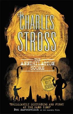 Charles Stross - The Annihilation Score (Laundry Files) - 9780356505329 - V9780356505329