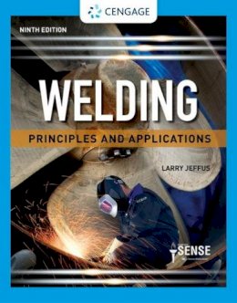 Larry Jeffus - Welding: Principles and Applications - 9780357377659 - V9780357377659 Larry Jeffus - Welding: Principles and Applications - 9780357377659 - V9780357377659