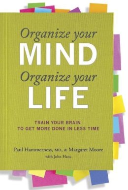 Harvard Health Publications - Organise Your Mind, Organise Your Life - 9780373892440 - V9780373892440