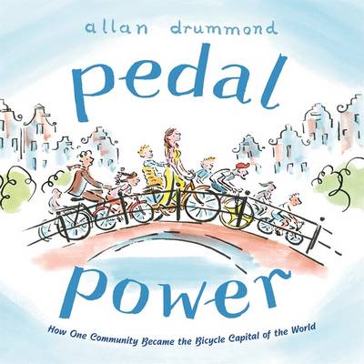 Allan Drummond - Pedal Power: How One Community Became the Bicycle Capital of the World - 9780374305277 - V9780374305277