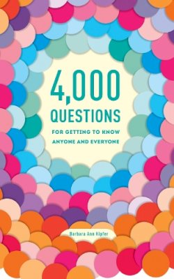Barbara Ann Kipfer - 4,000 Questions for Getting to Know Anyone and Everyone, 2nd Edition - 9780375426247 - 9780375426247
