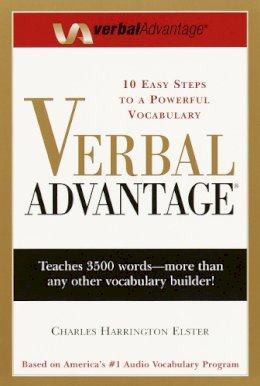 Charles Harrington Elster - Verbal Advantage: 10 Steps to a Powerful Vocabulary - 9780375709326 - V9780375709326