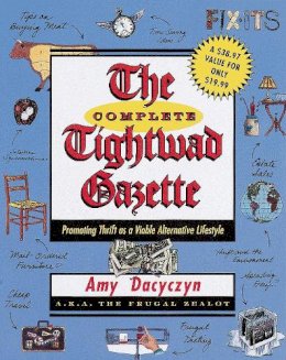 Amy Dacyczyn - The Complete Tightwad  Gazette - 9780375752254 - V9780375752254
