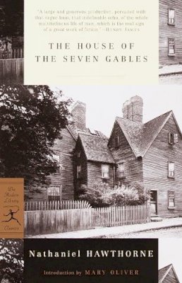 Nathaniel Hawthorne - The House of the Seven Gables (Modern Library Classics) - 9780375756870 - V9780375756870