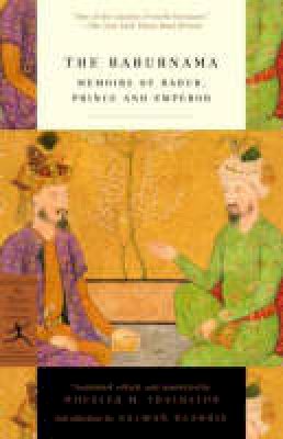 W. M. Thackston - The Baburnama: Memoirs of Babur, Prince and Emperor (Modern Library Classics) - 9780375761379 - V9780375761379