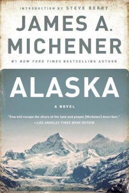 James A. Michener - Alaska: A Novel - 9780375761423 - V9780375761423