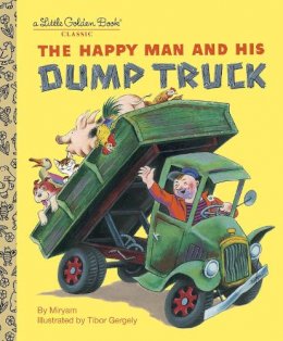 Miryam - The Happy Man and His Dump Truck - 9780375832079 - V9780375832079