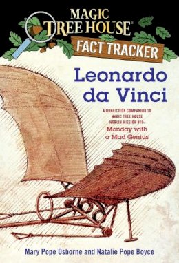 Natalie Pope Boyce - Magic Tree House Fact Tracker #19: Leonardo da Vinci: A Nonfiction Companion to Magic Tree House #38: Monday with a Mad Genius - 9780375846656 - V9780375846656