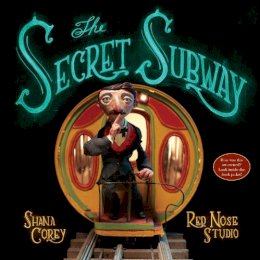Shana Corey - The Secret Subway - 9780375870712 - V9780375870712