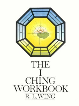 R.l. Wing - The I Ching Workbook - 9780385128384 - V9780385128384