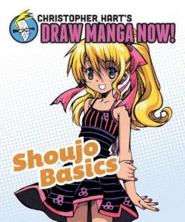 Christopher Hart - Shoujo Basics: Christopher Hart's Draw Manga Now! - 9780385345453 - V9780385345453