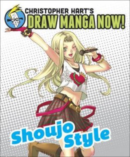 Christopher Hart - Shoujo Style: Christopher Hart's Draw Manga Now! - 9780385345859 - V9780385345859