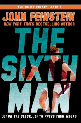 John Feinstein - The Sixth Man (The Triple Threat, 2) - 9780385753531 - V9780385753531